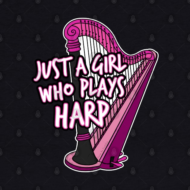 Just A Girl Who Plays Harp Female Harpist by doodlerob
